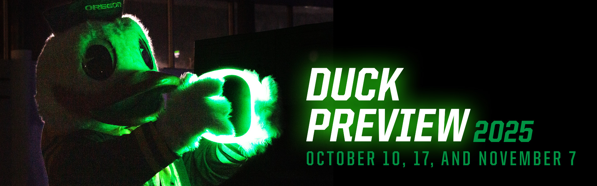 University of Oregon Duck holding green neon O with text "Duck Preview 2025 October 10, 17 and November 7, Experience the UO"